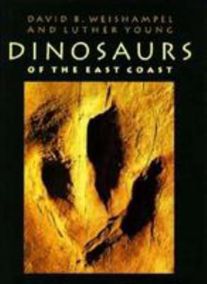 Dinosaurs of the East Coast 0801852161 Book Cover