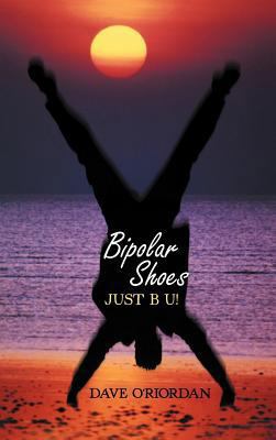 Bipolar Shoes: Just B U! 1477273034 Book Cover