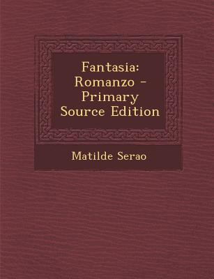 Fantasia: Romanzo - Primary Source Edition [Italian] 1295804026 Book Cover