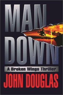 Man Down : A Broken Wings Thriller 0671023926 Book Cover