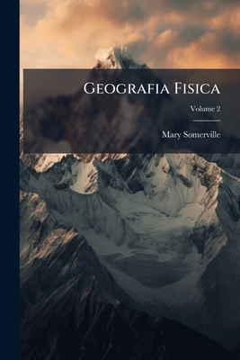 Geografia Fisica; Volume 2 [Italian] 1246360292 Book Cover