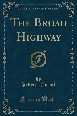 The Broad Highway (Classic Reprint) 1330670272 Book Cover
