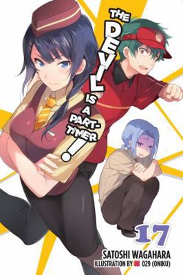 The Devil Is a Part-Timer!, Vol. 17 (Light Novel) 1975302737 Book Cover