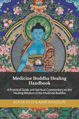 Medicine Buddha Healing Handbook: A Practical G... B0F6PCMF2V Book Cover