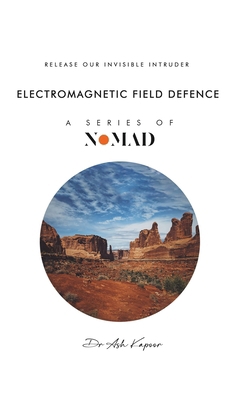 Electromagnetic Field Defence: Release Our Invi... 1805581244 Book Cover