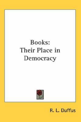 Books: Their Place in Democracy 0548058679 Book Cover