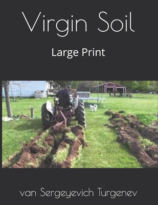Virgin Soil: Large Print B0851LYTNC Book Cover