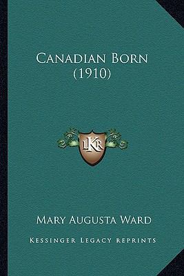 Canadian Born (1910) 1164099566 Book Cover