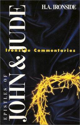 The Epistles of John and Jude (Ironside Comment... 0872134245 Book Cover