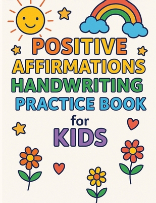 Positive Affirmations Handwriting Practice Book... B0F5JRQHHB Book Cover