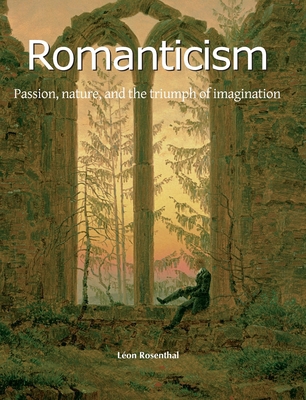 Romanticism: Passion, nature, and the triumph o... 1646995392 Book Cover