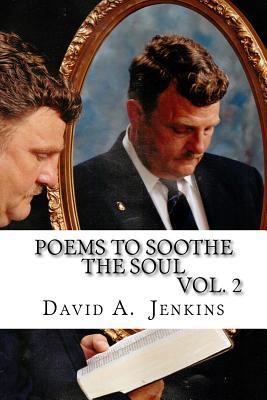 Poems to Soothe the Soul: Volume 2 1983949124 Book Cover