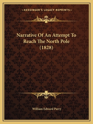 Narrative Of An Attempt To Reach The North Pole... 1166985881 Book Cover