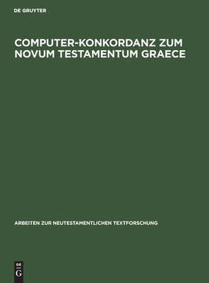 Computer-Konkordanz Zum Novum Testamentum Graec... [German] 3110980614 Book Cover
