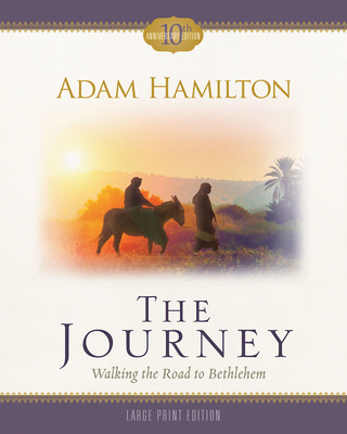 The Journey: Walking the Road to Bethlehem [Large Print] 1791018203 Book Cover