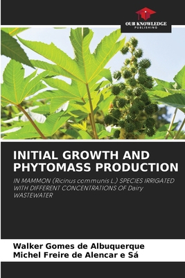 Initial Growth and Phytomass Production 6209854176 Book Cover