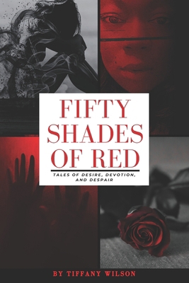 Fifty Shades of Red: Tales of Desire, Devotion,... B0FFGY6M7M Book Cover