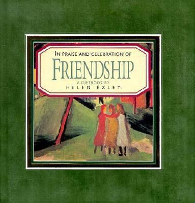 In Praise and Celebration of Friendship 1850159920 Book Cover