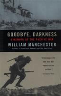 Goodbye Darkness: A Memoir of the Pacific War 0316501115 Book Cover