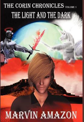 The Corin Chronicles: Volume 1: The Light and t... 0957298501 Book Cover