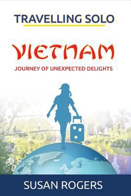 Vietnam - Journey of Unexpected Delights 0992863414 Book Cover