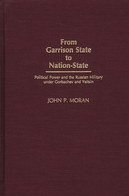 From Garrison State to Nation-State: Political ... 0275972178 Book Cover