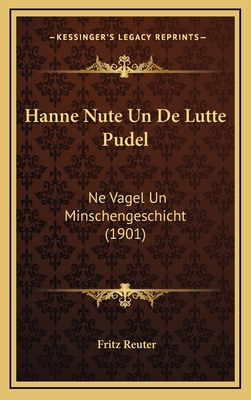 Hanne Nute Un De Lutte Pudel: Ne Vagel Un Minsc... [German] 1168544718 Book Cover