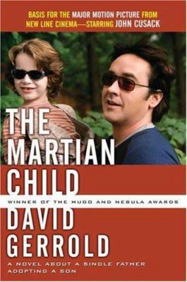 The Martian Child: A Novel about a Single Fathe... 0765359766 Book Cover