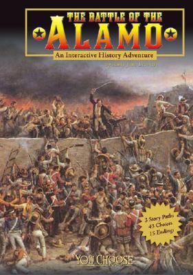 The Alamo: An Interactive History Adventure (Yo... 1429617616 Book Cover