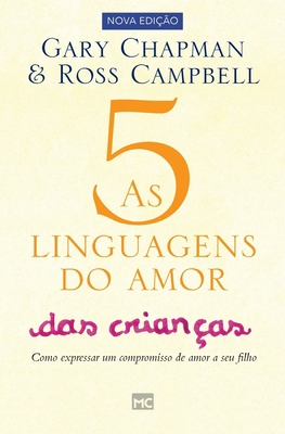 As 5 linguagens do amor das crianças: Como expr... [Portuguese] 8543302536 Book Cover