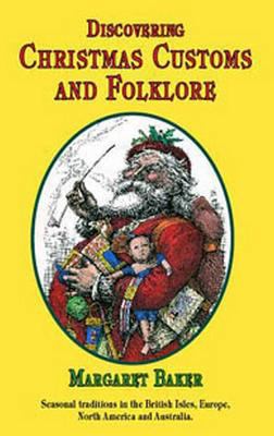 Discovering Christmas Customs and Folklore : A ... B00474FNR0 Book Cover