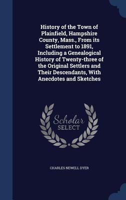 History of the Town of Plainfield, Hampshire Co... 1340161117 Book Cover