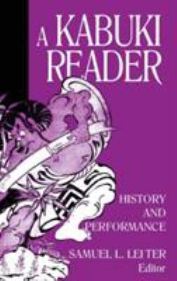 A Kabuki Reader: History and Performance 0765607042 Book Cover