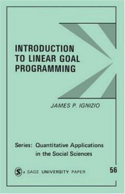 Introduction to Linear Goal Programming 0803925646 Book Cover