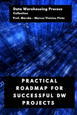 Practical Roadmap for Successful Dw Projects B0FHV6F1KH Book Cover