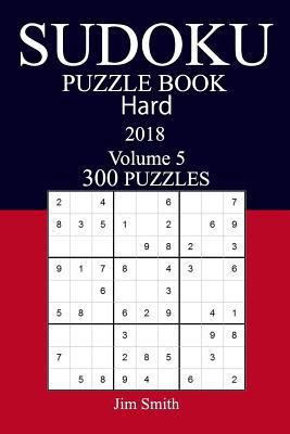 300 Hard Sudoku Puzzle Book - 2018 1981764984 Book Cover