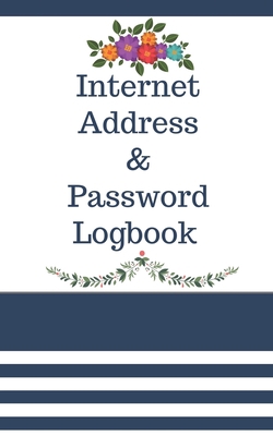 Internet Address & Password Logbook: password n... 1708443738 Book Cover