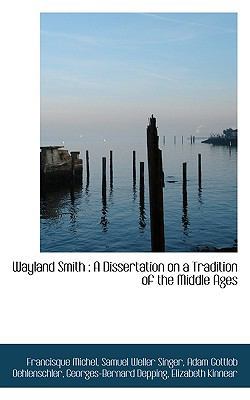 Wayland Smith: A Dissertation on a Tradition of... 1115873873 Book Cover