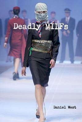 Deadly MILFs 1387342452 Book Cover