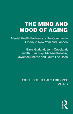 The Mind and Mood of Aging: Mental Health Probl... 1032701536 Book Cover