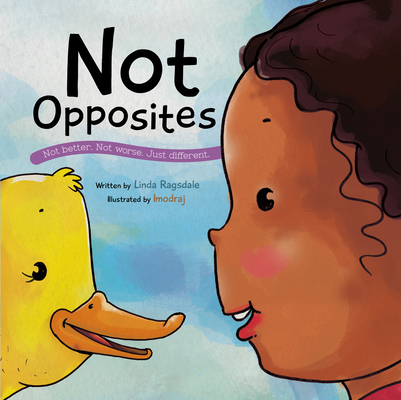 Not Opposites 1486708706 Book Cover