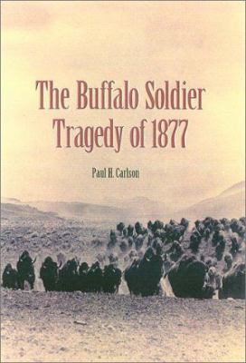 The Buffalo Soldier Tragedy of 1877 1585442534 Book Cover