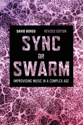 Sync or Swarm, Revised Edition: Improvising Mus... 1501368834 Book Cover