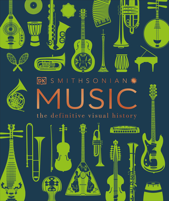 Music: The Definitive Visual History 0744058341 Book Cover