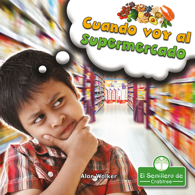 Cuando Voy Al Supermercado (When I Go to the Gr... [Spanish] 1427131481 Book Cover