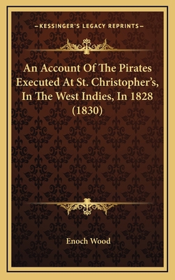 An Account of the Pirates Executed at St. Chris... 1164693824 Book Cover