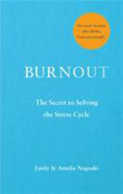 Burnout: The Science of Thriving in a Stressed-... 1785042076 Book Cover