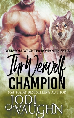Ihr Werwolf Champion [German] 1393513018 Book Cover