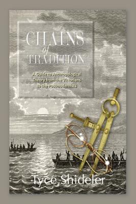 Chains of Tradition: A Guide to Anthropological... 192766408X Book Cover