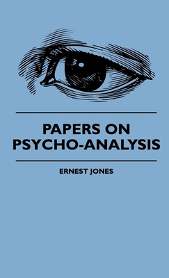 Papers on Psycho-Analysis 1444647458 Book Cover
